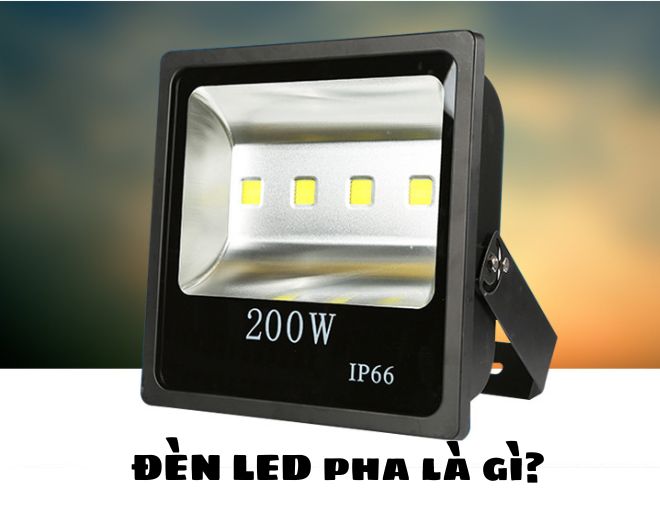 đèn LED pha là gì